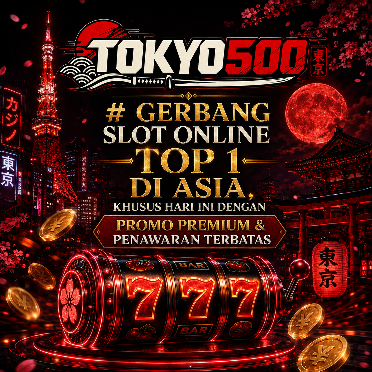 TOKYO500 # Gerbang Slot Online Top 1 di Asia, Khusus Hari Ini dengan Promo Premium & Penawaran Terbatas